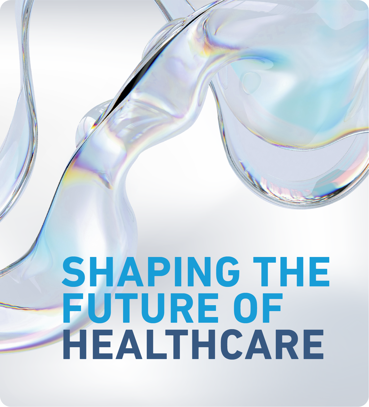 Shaping the future of healthcare